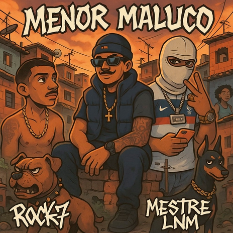 MENOR MALUCO ft. Rock7