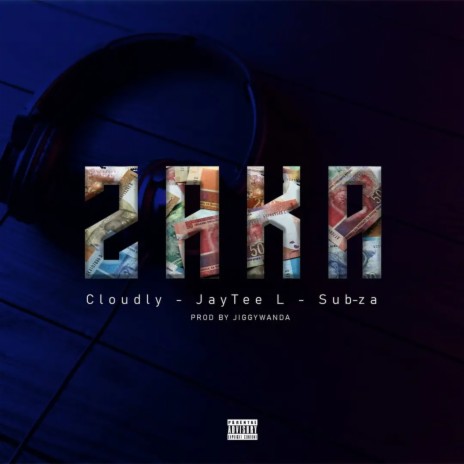 Zaka ft. Cloudly & Sub-za cover art