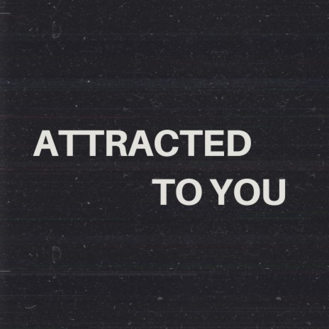 Attracted to you ft. Reina & Tiny