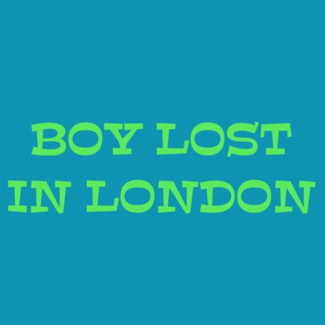 Boy Lost in London cover art