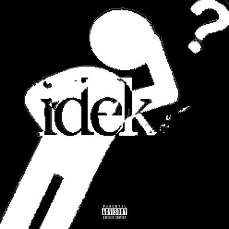 idek ft. Wheresjordxn cover art