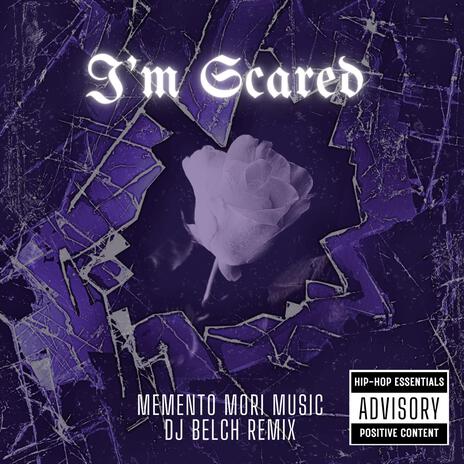 I'm Scared (Remix) ft. DJ BELCH