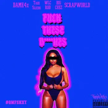 FTB ft. Taee Slickk, WLC ROD, Scrapworld & Big Ceez cover art