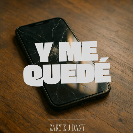 Y ME QUEDÉ ft. J Dany cover art