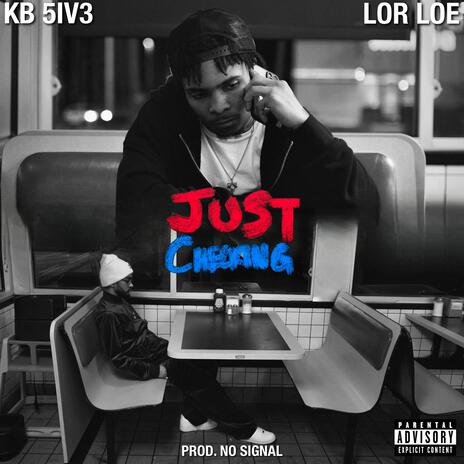 Just Checking... ft. Lor Loe & No Signal cover art