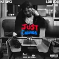 Just Checking... ft. Lor Loe & No Signal