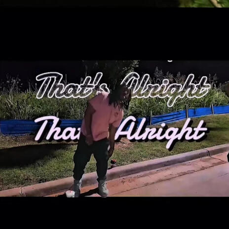 That's Alright