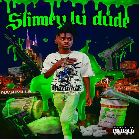 Slimey lu dude
