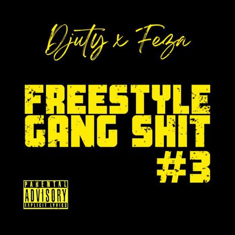 Freestyle Gangshit #3 ft. FEZA_WTE cover art
