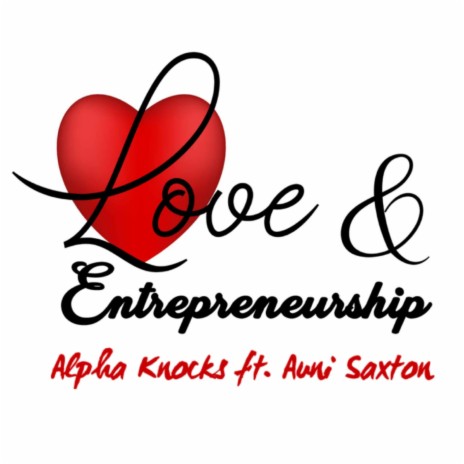 Love & Entrepreneurship ft. Auni Saxton cover art