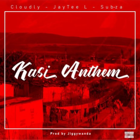 Kasi Anthem ft. Cloudly & Sub-za cover art