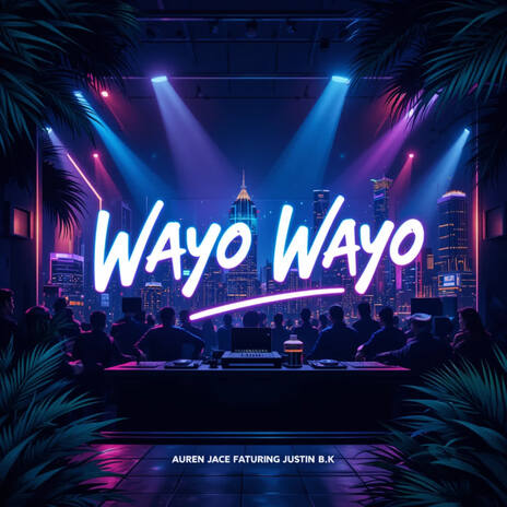 Wayo Wayo ft. Justin B,K cover art