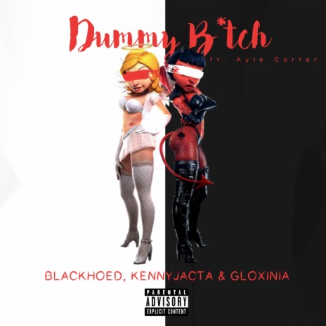 Dummy BiTch ft. GLOXINIA, BLACKHOED & Kyle Carter cover art