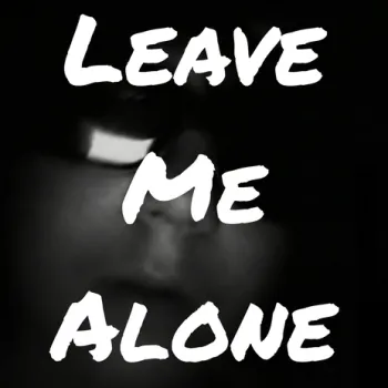 Leave Me Alone ft. Baby D8 & Fz cover art