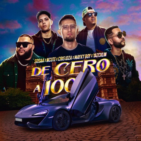 De Cero A 100 ft. Ncute, Cris Loza, Mayky Boy & Yazcklin cover art