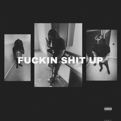 Fucking Shit Up ft. OsamaBackend & Dtmi Eli cover art