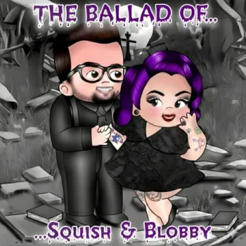 The Ballad of Squish and Blobby cover art