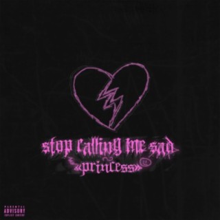 stop calling me sad