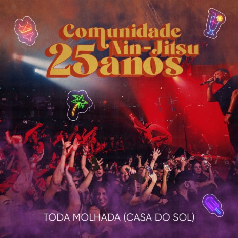 Toda Molhada (Casa do Sol) - Ao Vivo 25 Anos cover art