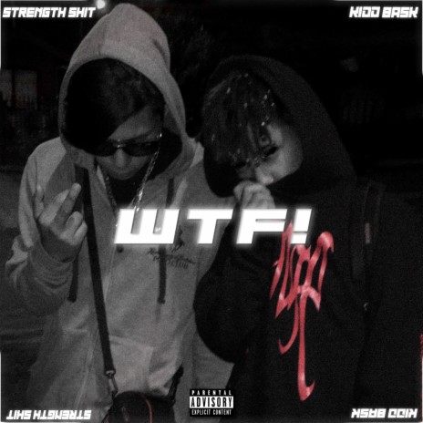 Wtf! ft. Strength Shit cover art