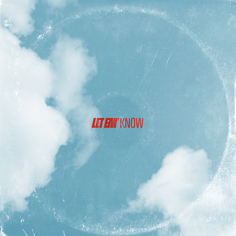LET EM' KNOW (Radio Edit)