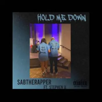 HOLD ME DOWN ft. Stephen B. cover art