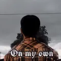 On my own