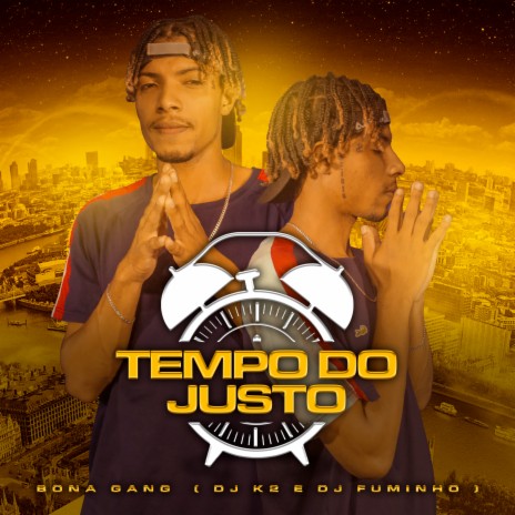 Tempo do Justo ft. Dj K2 & Dj Fuminho cover art