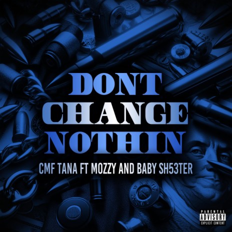 Dont Change Nothin ft. Baby Sh53ter