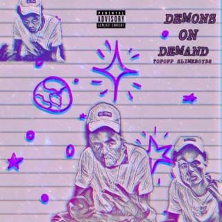Demons on Demand