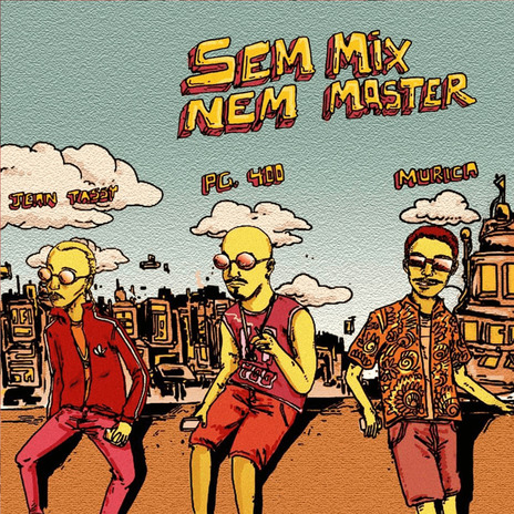 Sem Mix Nem Master ft. Jean Tassy & Murica cover art