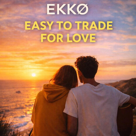 easy to trade for love cover art