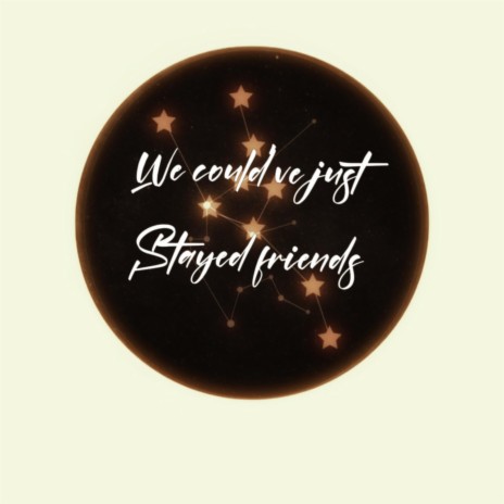 We could’ve Just Stayed Friends cover art