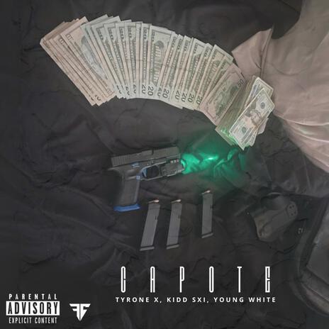 CAPOTE ft. KIDD S.X.I. & YOUNG WHITE