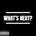What's Next?