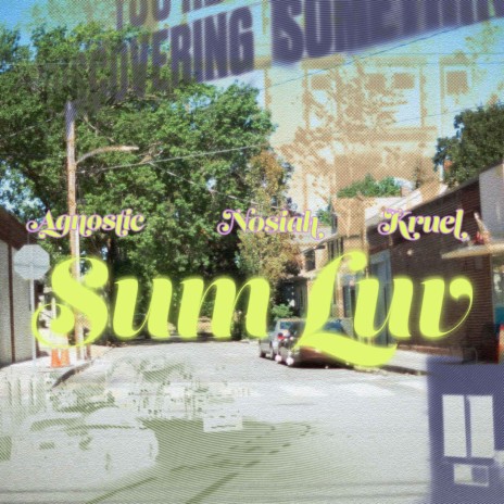 Sum Luv ft. Kruelguys & Agnostic cover art