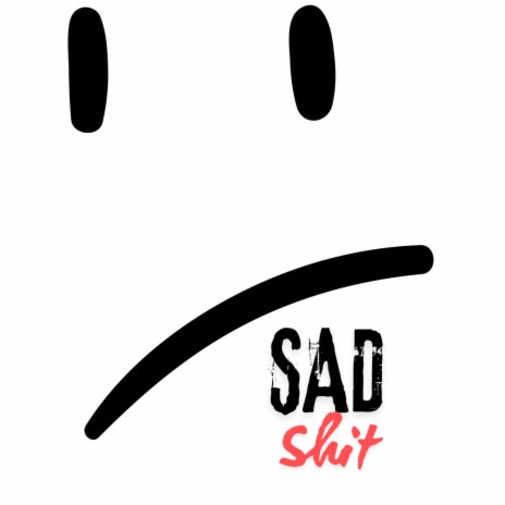 Sad Shit cover art