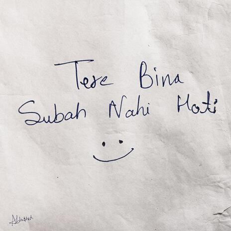 Tere Bina Subah Nahi Hoti cover art
