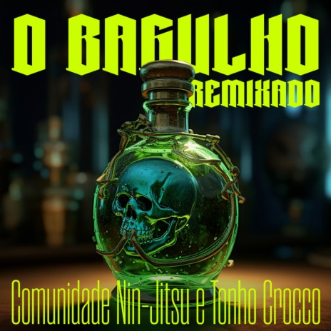 O Bagulho É um Veneno (Unfunky 808) ft. Tonho Crocco & Dj Chernobyl cover art
