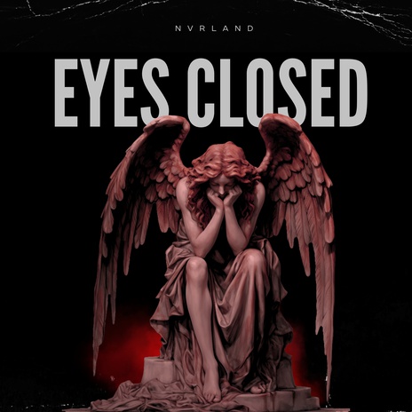 EYES CLOSED