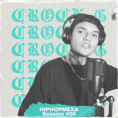 Crock G: HIPHOPMEXA Session #8 ft. Crock G cover art
