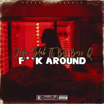 Fuck Around ft. Big Boss Q cover art