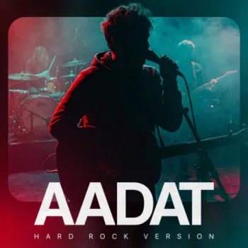 Aadat (Hard Rock Version) cover art