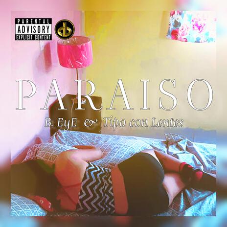 Paraiso ft. B.EyE & Tipoconlentes cover art