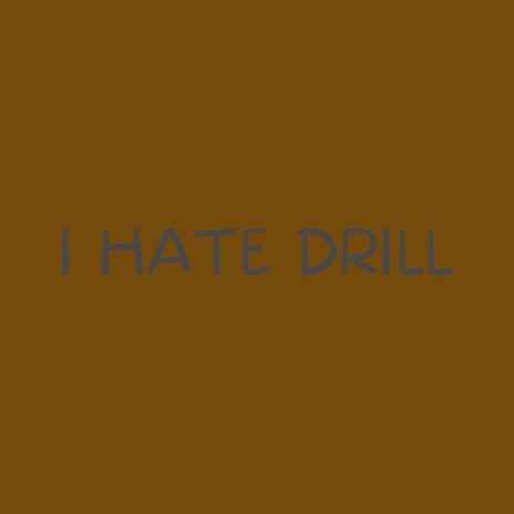 I Hate Drill ft. Kelly Killa cover art