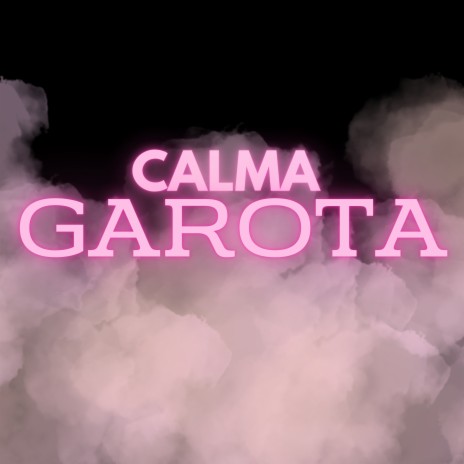 Calma Garota cover art