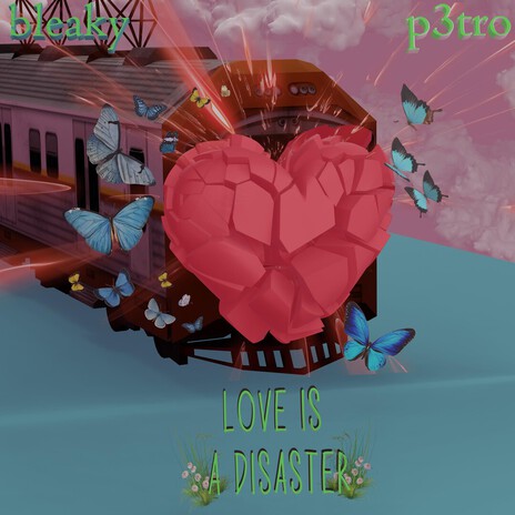 love is a disaster ft. bleaky cover art