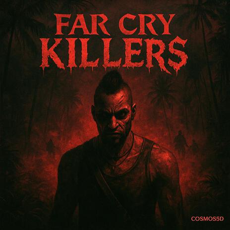 FAR CRY KILLER$ (RMX) cover art