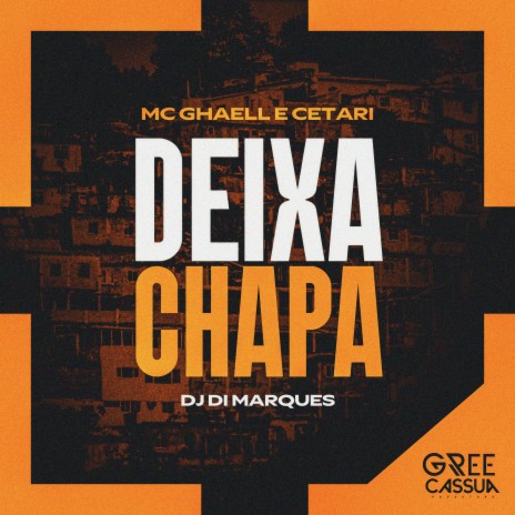 Deixa Chapa ft. Cetari & DJ Di Marques cover art