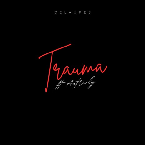 Trauma ft. autrioly cover art